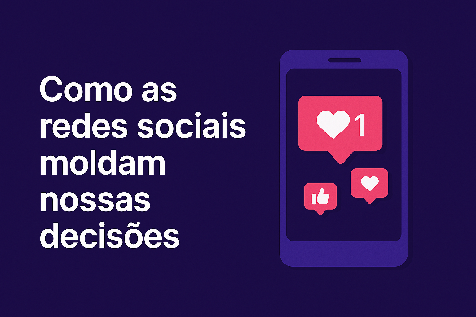 Como as redes sociais moldam nossas decisões