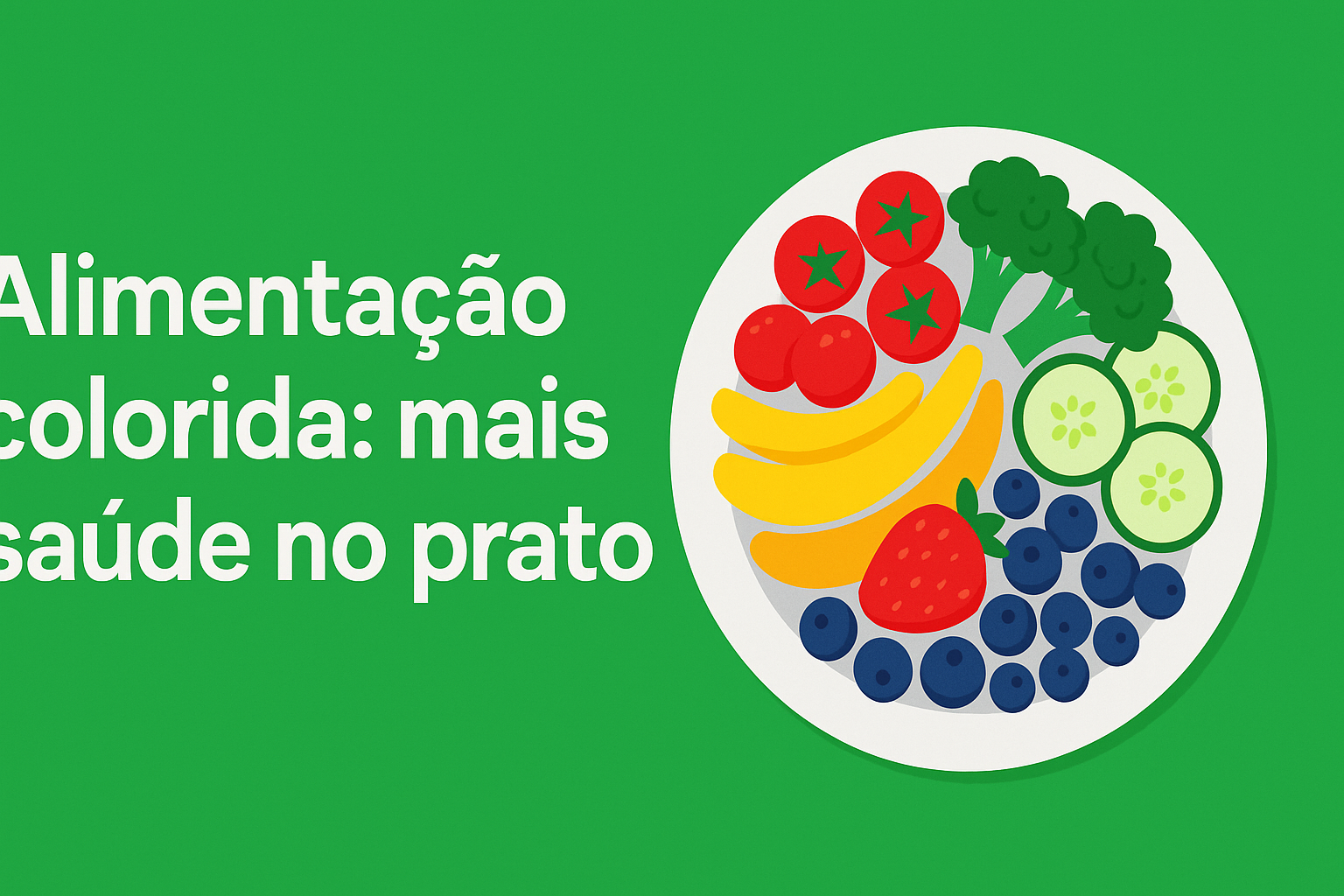 Alimentação colorida: mais saúde no prato